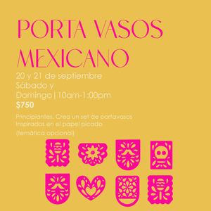 Porta Vasos Mexicano  Fecha: 20 y 21 de septiembre